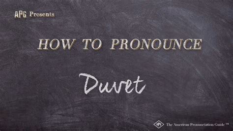 duvet - WordReference English dictionary, questions, discussion and forums. . Pronunciation duvet